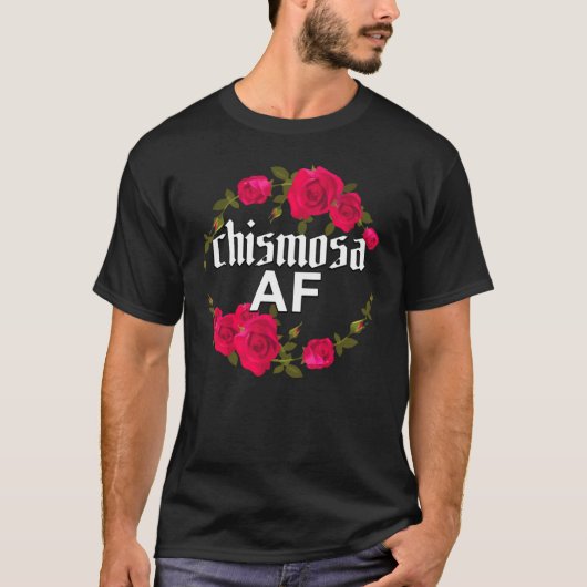 Chismosa AF mit Rose T-Shirt (Vorderseite)