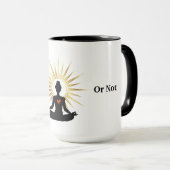 Chit Happens Yoga Tasse (VorderseiteRechts)