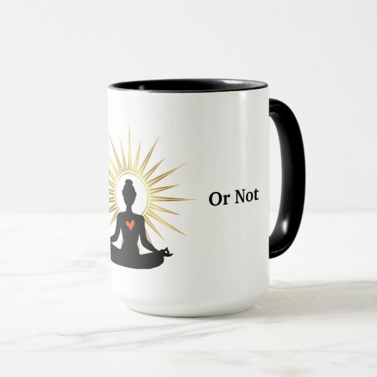 Chit Happens Yoga Tasse (VorderseiteRechts)