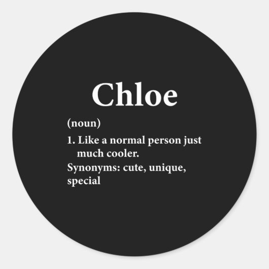 Chloe Name Definition Funny D Runder Aufkleber (Vorderseite)