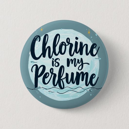 Chlor ist mein Parfüm-Funny-Badziffer Button (Vorderseite)