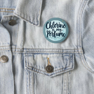 Chlor ist mein Parfüm-Funny-Badziffer Button