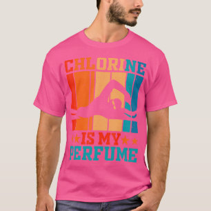 Chlor ist mein Parfüm Funny Swim Lover Swimmer Sw T-Shirt