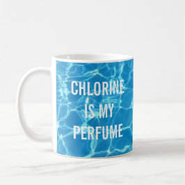 Chlor ist mein Parfüm-Schwimmbecken typografisch Kaffeetasse