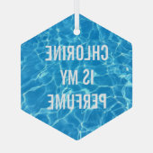 Chlor ist mein Parfüm-Schwimmbecken typografisch Ornament Aus Glas (Rückseite)