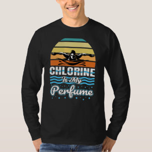 Chlor ist mein Parfüm Schwimmer schwimmen Sport T-Shirt