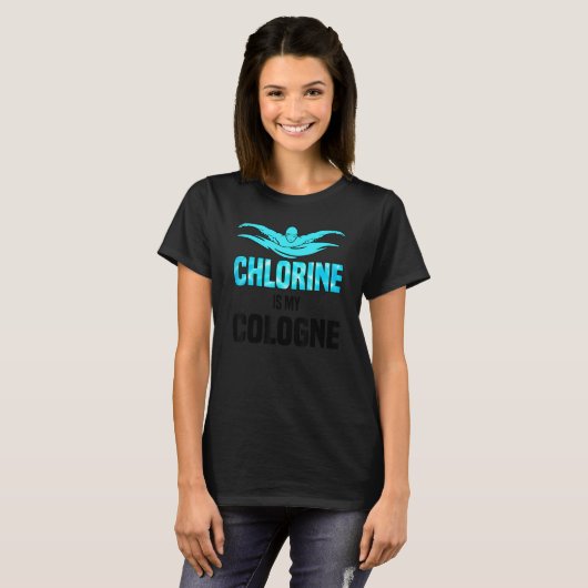 Chlorine Is My Cologne Swimming Swim Swimmer 1 T-Shirt (Vorne ganz)