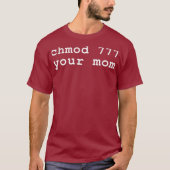 Chmod 777 Ihre Mama Linu Enthusiast T-Shirt (Vorderseite)