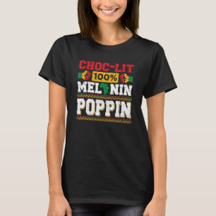 Choc beleuchtet 100 Melanin Poppin Black Women T-Shirt