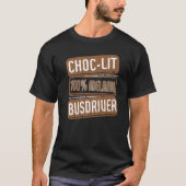 Choc-lit 100 Melanin Busdriver Proud Black History T-Shirt (Vorderseite)