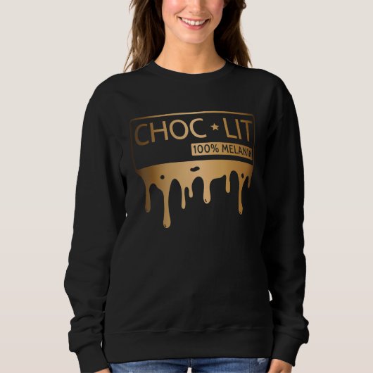 Choc Lit Melanin Black Pride History BHM African M Sweatshirt (Vorderseite)