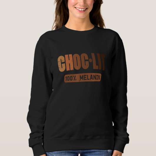 Choc Lit Melanin Black Pride History BHM African M Sweatshirt (Vorderseite)