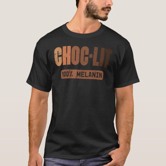 Choc Lit Melanin Black Pride History BHM African m T-Shirt (Vorderseite)