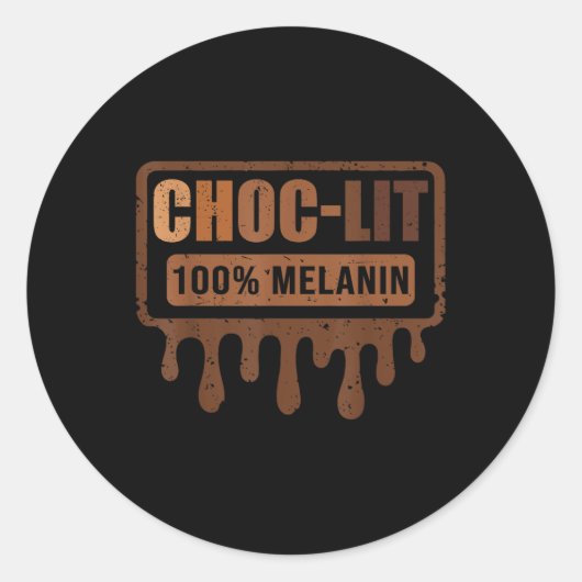 Choc Lit Melanin Black Pride - Schwarzer Geschicht Runder Aufkleber (Vorderseite)