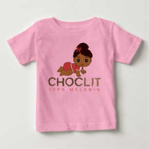 Choclit: 100% Melanin Baby Girl T-shirt