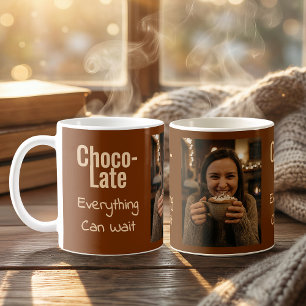 Choco-Late Alles Kann Warten Foto-Kaffeetasse Kaffeetasse