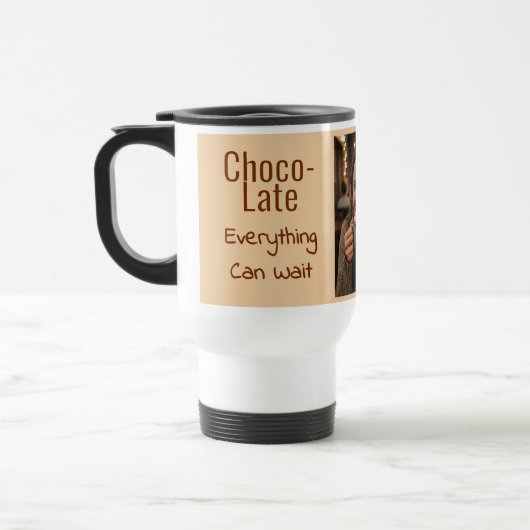 Choco-Late Everything Can Wait Photo Reisebecher (Links)