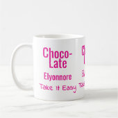 Choco-Late Take It Easy Personalisierter Becher Kaffeetasse (Links)