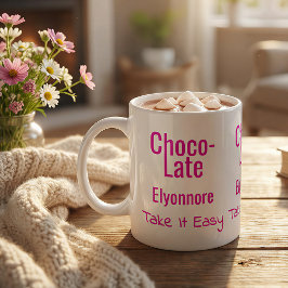 Choco-Late Take It Easy Personalized Mug Kaffeetasse