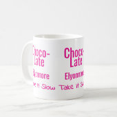 Choco-Late Take It Slow Personalisierter Becher Kaffeetasse (Vorderseite Links)