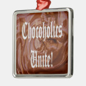 Chocoholics Unite Premium Square Ornament (Links)