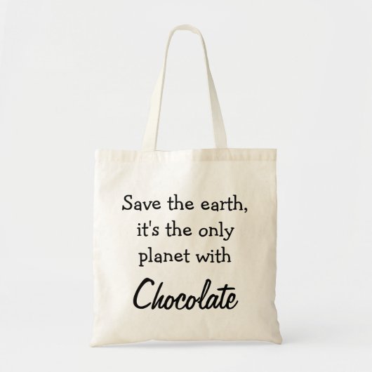 Chocolade Funny Quote Tragetasche (Vorne)