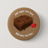 Chocolate Brownie Traybake - Choc Dessert-Slogan Button (Vorderseite)
