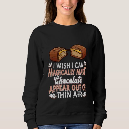 Chocolate Chocoholic Choco Bar Magic Chocolate Sweatshirt (Vorderseite)