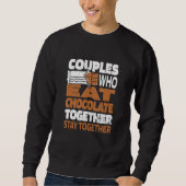 Chocolate Couple Chocoholic Choco Cocoa Candy Bar Sweatshirt (Vorderseite)