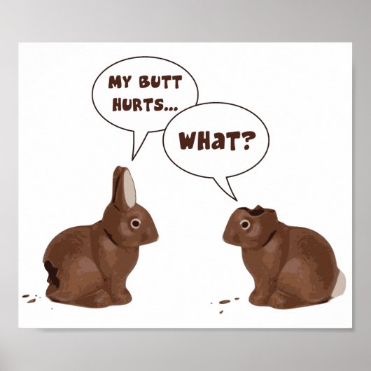 Chocolate Easter Bunny Rabbits Butt Hurts Poster (Vorne)