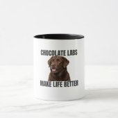 Chocolate Labs Make Life Better – Coffee Mug Tasse (Zentrum)
