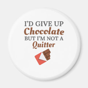 Chocolate Lover I von Give Up Chocolate But I'm No Magnet