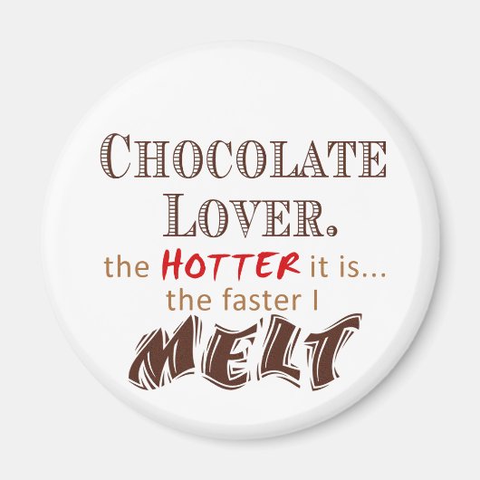 Chocolate Melt Magnet (Vorne)