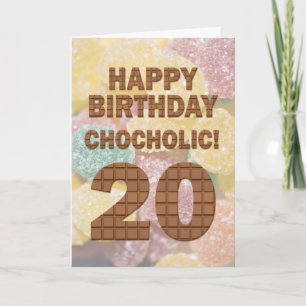 Chocololic 20. Geburtstagskarte Karte