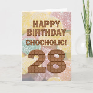 Chocololic 28. Geburtstagskarte Karte
