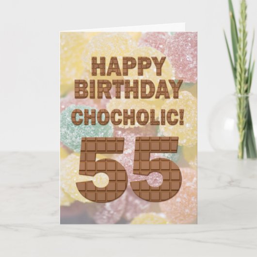 Chocololic 55. Geburtstagkarte Karte (Vorderseite)