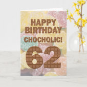 Chocololic 62. Geburtstagkarte Karte (Gelbe Blume)