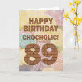 Chocololic 89. Geburtstagkarte Karte (Gelbe Blume)