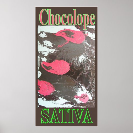 CHOCOLOPE SATIVA POSTER (Vorne)