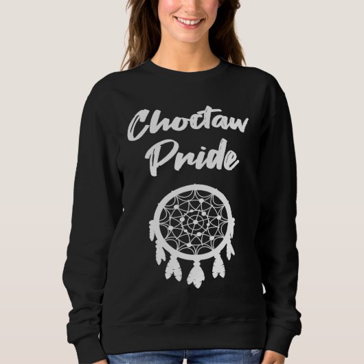 Choctaw Pride Native American dreamcatcher Sweatshirt (Vorderseite)