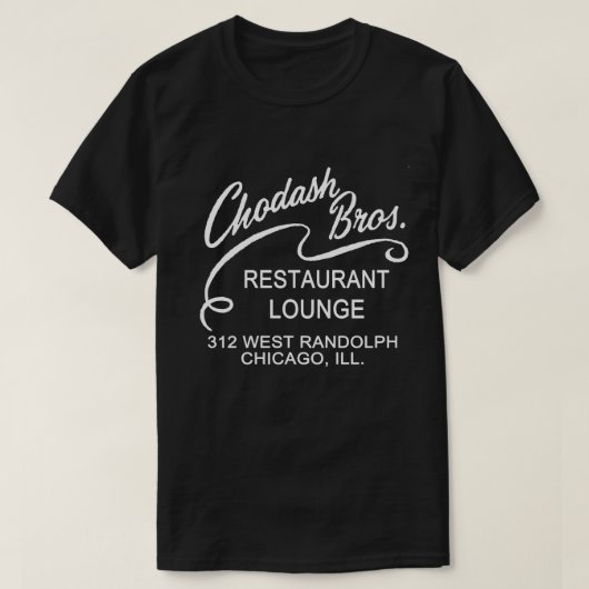 Chodash Bros. Restaurant, Chicago, Illinois T-Shirt (Design vorne)
