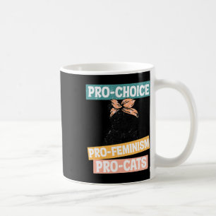 Choice Feminist Cat Mama Reproduktionsrechte Pro A Kaffeetasse