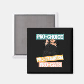Choice Feminist Cat Mama Reproduktionsrechte Pro A Magnet (Vorderseite/Rückseite)