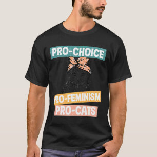 Choice Feminist Cat Mama Reproduktionsrechte Pro A T-Shirt