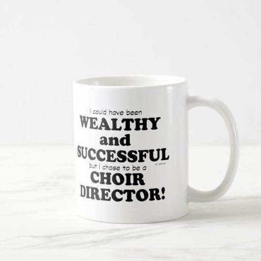 Choir Director Wohlhabend und erfolgreich Kaffeetasse (Rechts)