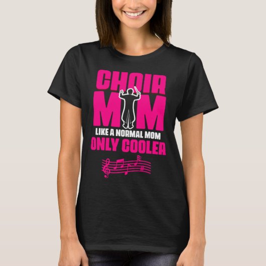 Choir Mom Theater Opera Musician Singer Voice Choi T-Shirt (Vorderseite)