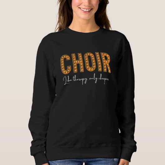 Choir Singer Music Group Teachers Musical Director Sweatshirt (Vorderseite)