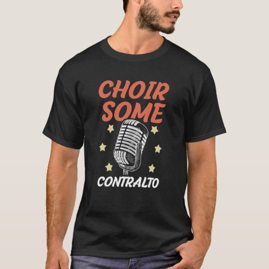Choir Some Contralto Opera Singer Musical Vocalist T-Shirt (Vorderseite)