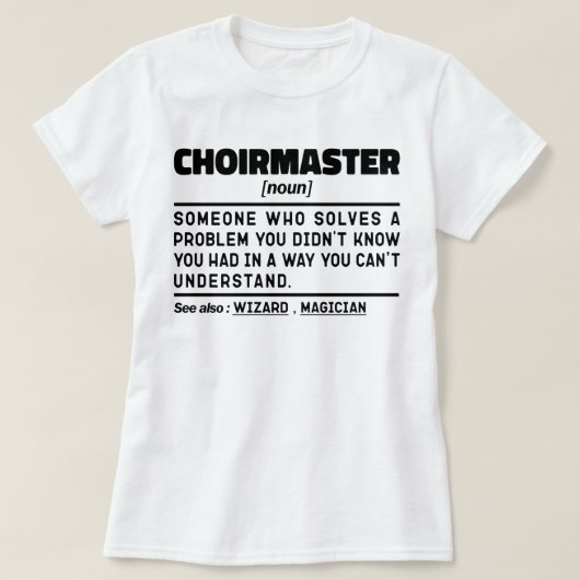Choirmaster Noun Definition Choreograf Funny T-Shirt (Design vorne)