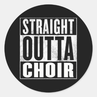 Choirtraight Outta Choir Runder Aufkleber
